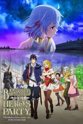 Banished from the Hero's Party, I Decided to Live a Quiet Life in the Countryside Banished from the Hero's Party, I Decided to Live a Quiet Life in the Countryside
