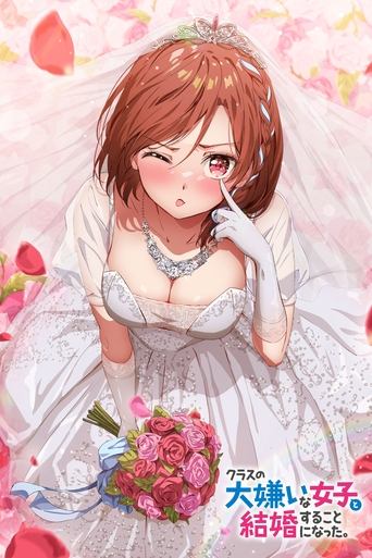 I'm Getting Married to a Girl I Hate in My Class I'm Getting Married to a Girl I Hate in My Class